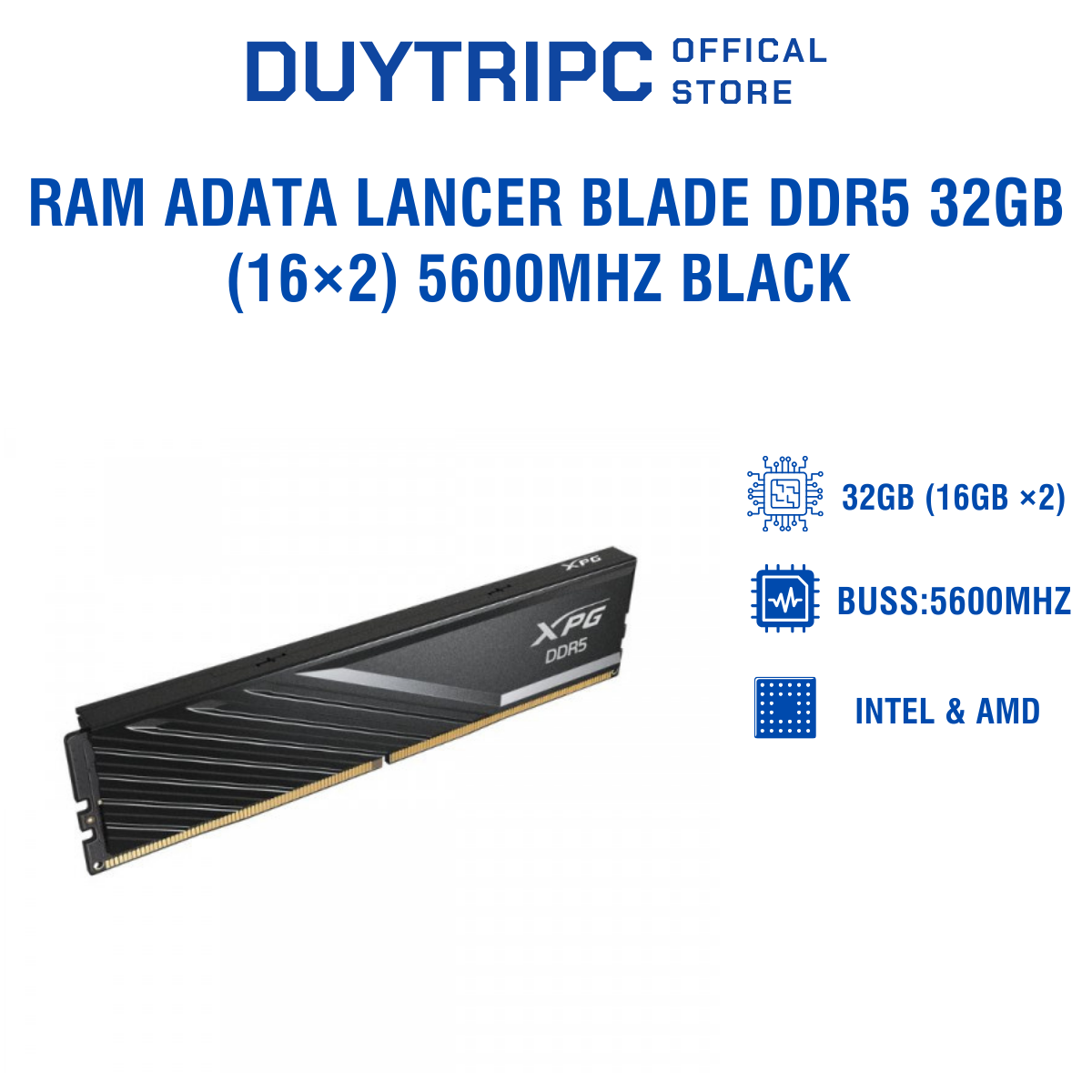 RAM ADATA LANCER BLADE DDR5 32GB (16×2) 5600MHz Black – Hiệu năng mạnh, DDR5 đời mới, tản nhiệt siêu mỏng